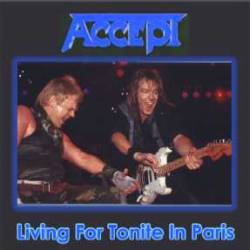 Accept : Living for Tonite in Paris